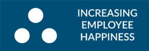 Increasing Employee Happiness